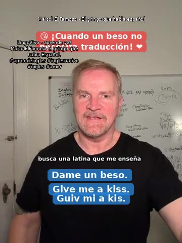 Bilingual video: Give me a kiss.
